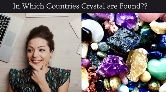 Crystal Origins:Where Crystals Are Found?